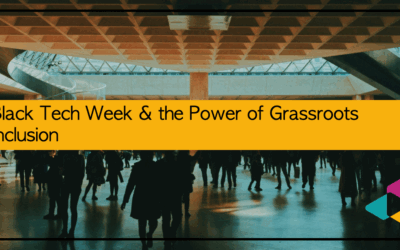 Black Tech Week & the Power of Grassroots Inclusion