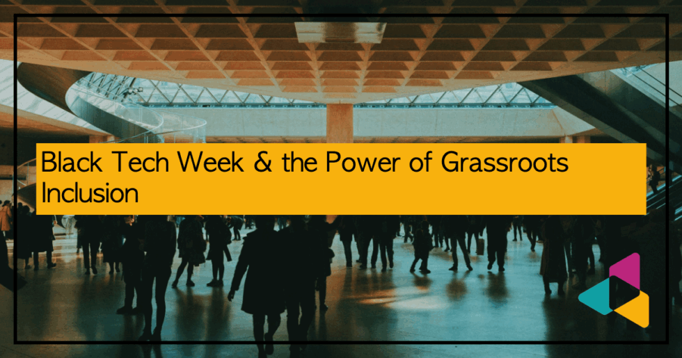 Men In Tech Black Tech Week & the Power of Grassroots Inclusion - Underrepresented ...