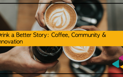 Drink a Better Story: Coffee, Community & Innovation
